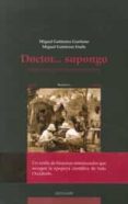 doctor...supongo-miguel gutierrez fraile-9788489213265 doctor...supongo-miguel gutierrez fraile-9788489213265