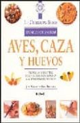 aves, caza y huevos: tecnicas culinarias-jean wright-eric treuille-9788489396265 aves, caza y huevos: tecnicas culinarias-jean wright-eric treuille-9788489396265