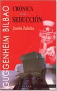 cronica de una seduccion: el museo guggenheim de bilbao-joseba zulaika-9788489569065 cronica de una seduccion: el museo guggenheim de bilbao-joseba zulaika-9788489569065