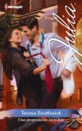 una proposición increíble (ebook)-teresa southwick-9788490104965 una proposición increíble (ebook)-teresa southwick-9788490104965