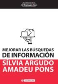 mejorar las búsquedas de información (ebook)-silvia argudo plans-amadeu pons i serra-9788490298565 mejorar las búsquedas de información (ebook)-silvia argudo plans-amadeu pons i serra-9788490298565