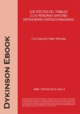 los efectos del trabajo con personas mayores dependientes institucionalizadas (ebook)-9788490316665 los efectos del trabajo con personas mayores dependientes institucionalizadas (ebook)-9788490316665