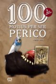 100 motius per ser perico-maria veloy-9788490340165 100 motius per ser perico-maria veloy-9788490340165