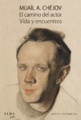 el camino del actor. vida y encuentros (ebook)-9788490651865 el camino del actor. vida y encuentros (ebook)-9788490651865