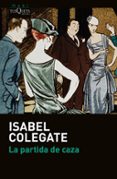 la partida de caza-isabel colegate-9788490664865 la partida de caza-isabel colegate-9788490664865