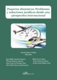 paquetes dinamicos: problemas y soluciones juridicas desde una perspectiva internacional-antonia (dir.) paniza fullana-9788490851265 paquetes dinamicos: problemas y soluciones juridicas desde una perspectiva internacional-antonia (dir.) paniza fullana-9788490851265