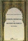 europa medieval y mundo islamico-miguel angel ladero quesada-9788490854365 europa medieval y mundo islamico-miguel angel ladero quesada-9788490854365