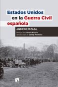 estados unidos en la guerra civil española-andreu espasa de la fuente-9788490973165 estados unidos en la guerra civil española-andreu espasa de la fuente-9788490973165