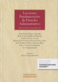 lecciones fundamentales de derecho administrativo parte general y parte especial-jose miguel bueno sanchez-9788490981665 lecciones fundamentales de derecho administrativo parte general y parte especial-jose miguel bueno sanchez-9788490981665