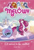 melowy. el somni es fa realitat. edició especial-danielle star-9788491372165 melowy. el somni es fa realitat. edició especial-danielle star-9788491372165