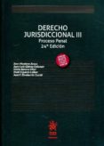 derecho jurisdiccional iii proceso penal 2016 (24ª ed.)-9788491430865 derecho jurisdiccional iii proceso penal 2016 (24ª ed.)-9788491430865