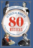 la vuelta al mundo en 80 musicas-andres amoros-9788491642565 la vuelta al mundo en 80 musicas-andres amoros-9788491642565