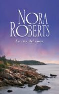 la isla del amor (ebook)-nora roberts-9788491704065 la isla del amor (ebook)-nora roberts-9788491704065