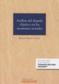 análisis del despido objetivo en los momentos actuales-raquel poquet catala-9788491774365 análisis del despido objetivo en los momentos actuales-raquel poquet catala-9788491774365