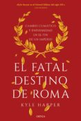 el fatal destino de roma (ebook)-kyle harper-9788491990765 el fatal destino de roma (ebook)-kyle harper-9788491990765
