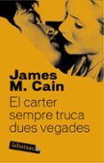 el carter sempre truca dues vegades-james m. cain-9788492549665 el carter sempre truca dues vegades-james m. cain-9788492549665