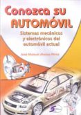 conozca su automovil: sistemas mecanicos y electronicos del autom ovil actual-jose manuel alonso perez-9788492779765 conozca su automovil: sistemas mecanicos y electronicos del autom ovil actual-jose manuel alonso perez-9788492779765