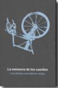 la memoria de los cuentos. los ultimos narradores orales-9788492827565 la memoria de los cuentos. los ultimos narradores orales-9788492827565
