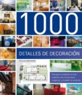 (pe) 1000 detalles de decoracion: guia completa para organizar y diseñar la vivienda-cristina paredes-9788493821265 (pe) 1000 detalles de decoracion: guia completa para organizar y diseñar la vivienda-cristina paredes-9788493821265