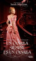 un canalla siempre es un canalla: primera regla de los canallas-sarah mclean-9788494120565 un canalla siempre es un canalla: primera regla de los canallas-sarah mclean-9788494120565