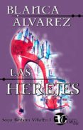 las herejes-blanca alvarez-9788494448065 las herejes-blanca alvarez-9788494448065