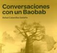 conversaciones con un baobab-rafael cabanillas saldaña-9788494557965 conversaciones con un baobab rafael cabanillas saldaña 9788494557965