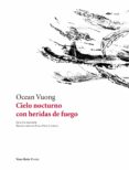 cielo nocturno con heridas de fuego-ocean vuong-9788494691065 cielo nocturno con heridas de fuego-ocean vuong-9788494691065