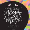 el color negro mola-coni la grotteria-9788494748165 el color negro mola-coni la grotteria-9788494748165
