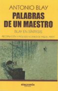 palabras de un maestro-antonio blay-9788494847165 palabras de un maestro-antonio blay-9788494847165