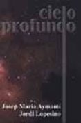 cielo profundo-josep maria aymani-9788495495365 cielo profundo-josep maria aymani-9788495495365
