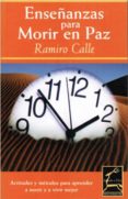 enseñanzas para morir en paz-ramiro calle-9788495537065 enseñanzas para morir en paz-ramiro calle-9788495537065