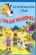 ¡viva las vacaciones! (las aventuras de lola y woufi)-gerald (il.) wauquier-9788496252165 ¡viva las vacaciones! (las aventuras de lola y woufi)-gerald (il.) wauquier-9788496252165