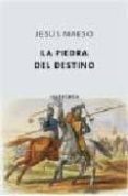 la piedra del destino-jesus maeso de la torre-9788496333765 la piedra del destino-jesus maeso de la torre-9788496333765