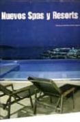 nuevos spas y resorts-daniela santos quartino-9788496449565 nuevos spas y resorts-daniela santos quartino-9788496449565