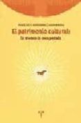 el patrimonio cultural: la memoria recuperada-francisca hernandez hernandez-9788497040365 el patrimonio cultural: la memoria recuperada-francisca hernandez hernandez-9788497040365