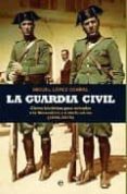 la guardia civil-miguel lopez corral-9788497348065 la guardia civil-miguel lopez corral-9788497348065