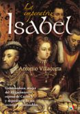 la emperatriz isabel-antonio villacieros-9788497390965 la emperatriz isabel-antonio villacieros-9788497390965