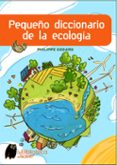 pequeño diccionario de la ecologia-philippe godard-9788497543965 pequeño diccionario de la ecologia-philippe godard-9788497543965