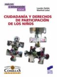ciudadania y derechos de participacion de los niños-lourdes gaitan muñoz-manfred liebel-9788497567565 ciudadania y derechos de participacion de los niños-lourdes gaitan muñoz-manfred liebel-9788497567565