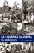 la i guerra mundial en imagenes-j.h.j. andriessen-9788497644365 la i guerra mundial en imagenes-j.h.j. andriessen-9788497644365