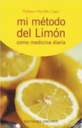 mi metodo del limon como medicina diaria-nicolas capo-9788497771665 mi metodo del limon como medicina diaria-nicolas capo-9788497771665