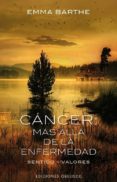 cancer: mas alla de la enfermedad-emma barthe-9788497779265 cancer: mas alla de la enfermedad-emma barthe-9788497779265