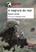 a negrura do mar (3ºed.)-ramon caride-9788497824965 a negrura do mar (3ºed.)-ramon caride-9788497824965