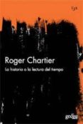 la historia, lectura del tiempo-roger chartier-9788497842365 la historia, lectura del tiempo-roger chartier-9788497842365