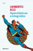 apocalipticos e integrados-umberto eco-9788497933865 apocalipticos e integrados-umberto eco-9788497933865