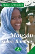 monzon sobre bombay-miguel aranguren-9788498401165 monzon sobre bombay-miguel aranguren-9788498401165
