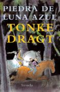 piedra de luna azul-tonke dragt-9788498412765 piedra de luna azul-tonke dragt-9788498412765