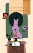 la noche de los animales-agustin fernandez paz-9788498450965 la noche de los animales-agustin fernandez paz-9788498450965