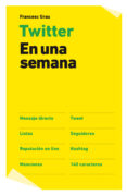 twitter en una semana-francesc grau-9788498751765 twitter en una semana-francesc grau-9788498751765