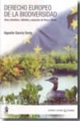 derecho europeo de la biodiversidad: aves silvestres, habitats y especies de flora y fauna-agustin garcia ureta-9788498900965 derecho europeo de la biodiversidad: aves silvestres, habitats y especies de flora y fauna-agustin garcia ureta-9788498900965